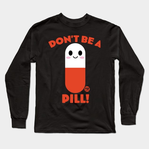 PILL Long Sleeve T-Shirt by toddgoldmanart